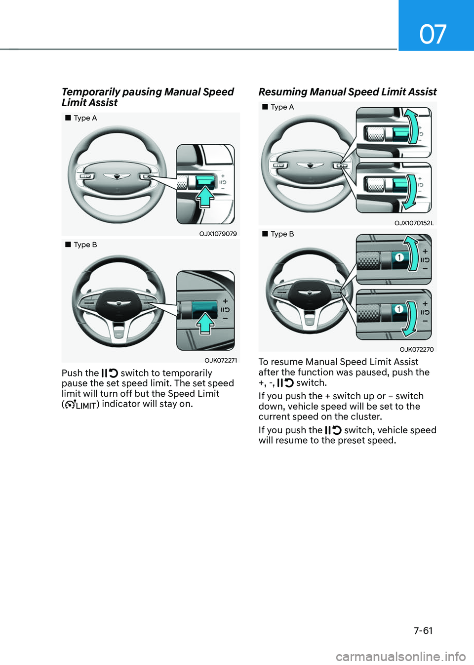 GENESIS GV70 2023  Owners Manual 07
7-61
Temporarily pausing Manual Speed 
Limit Assist
		 