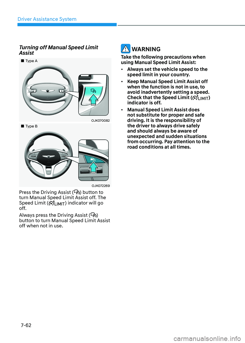 GENESIS GV70 2023  Owners Manual Driver Assistance System
7-62
Turning off Manual Speed Limit 
Assist
		 