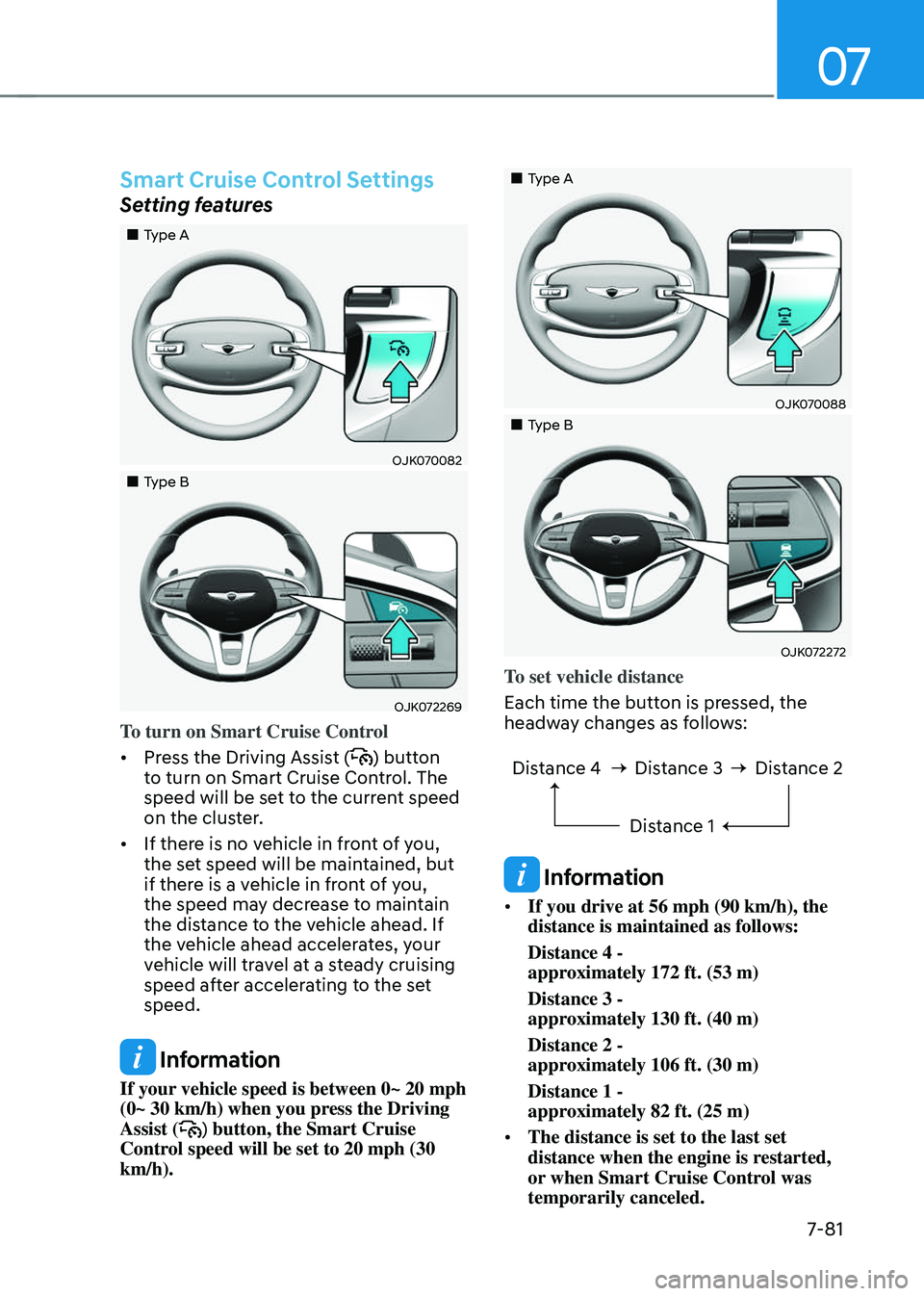 GENESIS GV70 2023  Owners Manual 07
7-81
Smart Cruise Control Settings
Setting features
		 