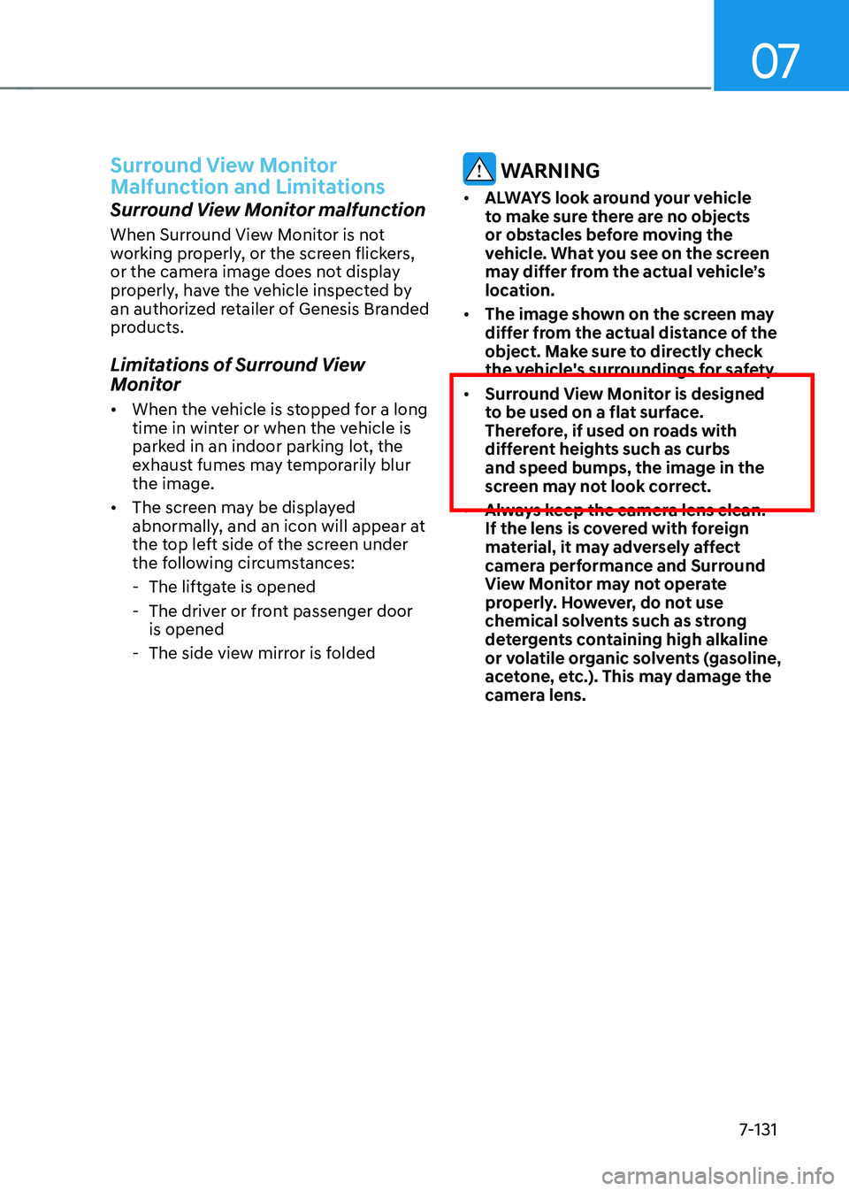 GENESIS GV70 2023  Owners Manual 07
7-131
Surround View Monitor 
Malfunction and Limitations
Surround View Monitor malfunction
When Surround View Monitor is not 
working properly, or the screen flickers, 
or the camera image does not