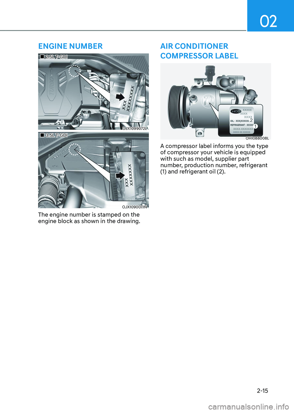 GENESIS GV80 2023 Owners Manual 02
2-15
ENGINE NUMBER
		 