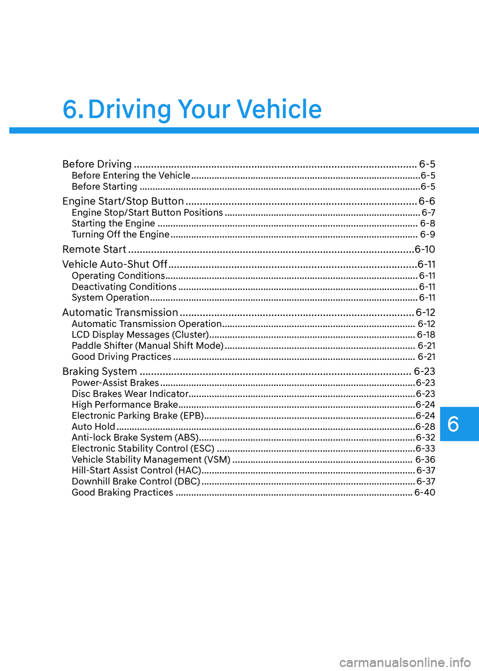 GENESIS GV80 2023  Owners Manual Before Driving ........................................................................\...........................6-5Before Entering the Vehicle .....................................................