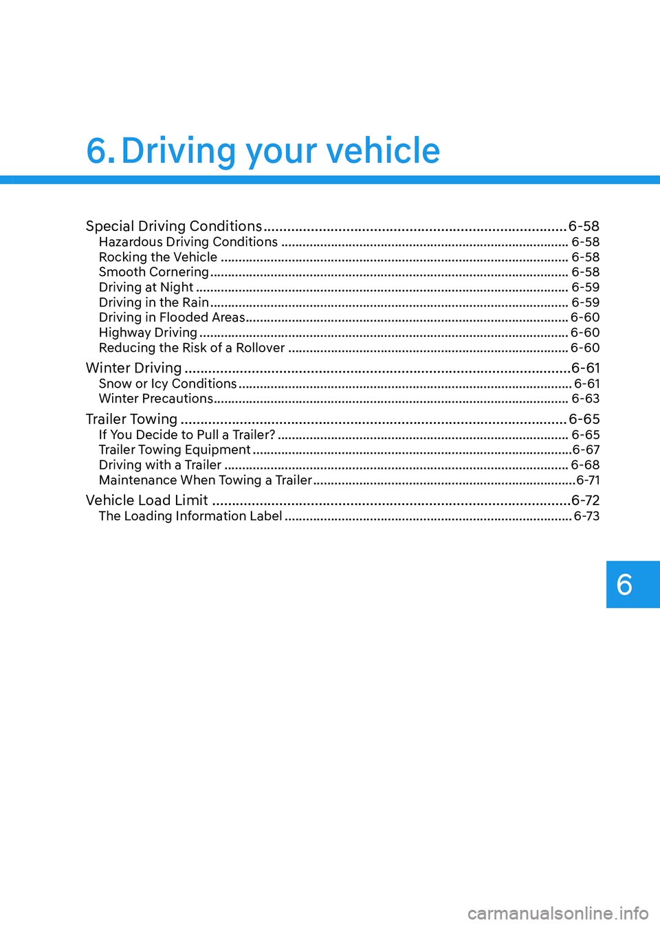GENESIS GV80 2023 Owners Manual Special Driving Conditions ........................................................................\
.....6-58Hazardous Driving Conditions ............................................................. GENESIS GV80 2023 Owners Manual Special Driving Conditions ........................................................................\
.....6-58Hazardous Driving Conditions .............................................................