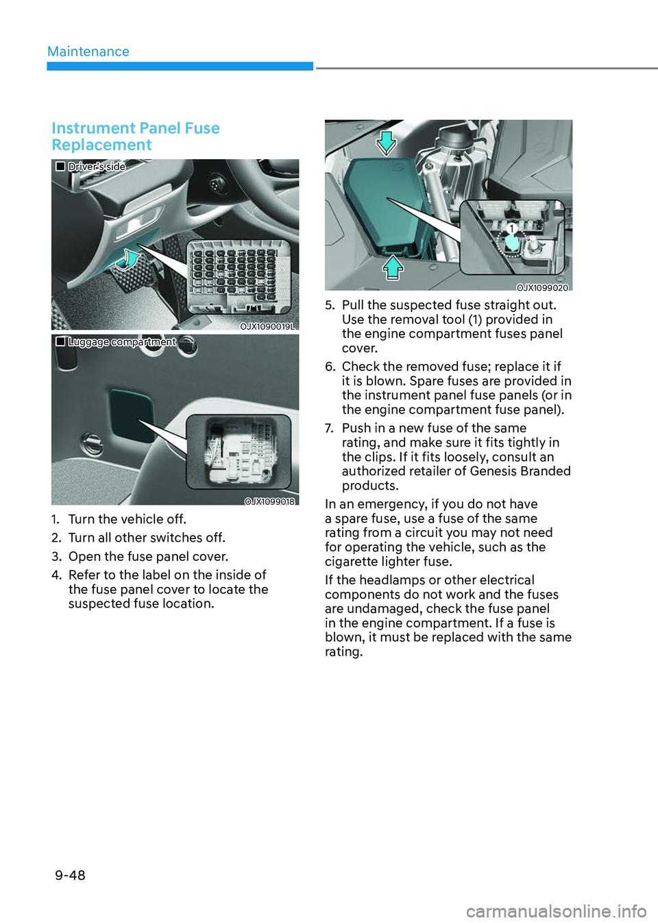 GENESIS GV80 2023  Owners Manual Maintenance
9-48
Instrument Panel Fuse 
Replacement
		 