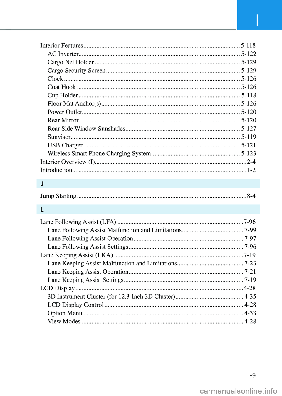 GENESIS GV80 2023 Owners Manual I
I-9
Interior Features ........................................................................\
.........................5-118
AC Inverter ........................................................... GENESIS GV80 2023 Owners Manual I
I-9
Interior Features ........................................................................\
.........................5-118
AC Inverter ...........................................................