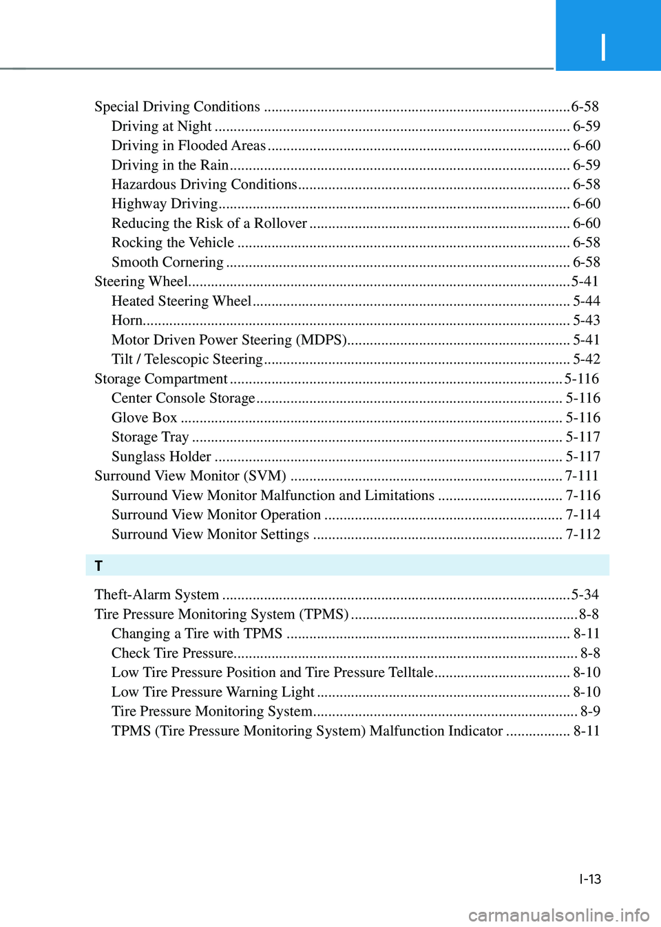 GENESIS GV80 2023 Owners Manual I
I-13
Special Driving Conditions ........................................................................\
.........6-58
Driving at Night
............................................................ GENESIS GV80 2023 Owners Manual I
I-13
Special Driving Conditions ........................................................................\
.........6-58
Driving at Night
............................................................