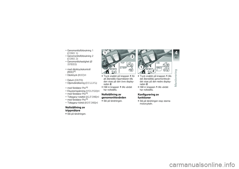 BMW MOTORRAD R 1200 GS 2012  Instruktionsbok (in Swedish) �L�
�
����
��������!��\b��
��
� �(�=���� ��>
�L�
�
����
��������!��\b��
��
� �8�=���� ��>
�L�
�
����
������������
� �=���
����>
��
� ����