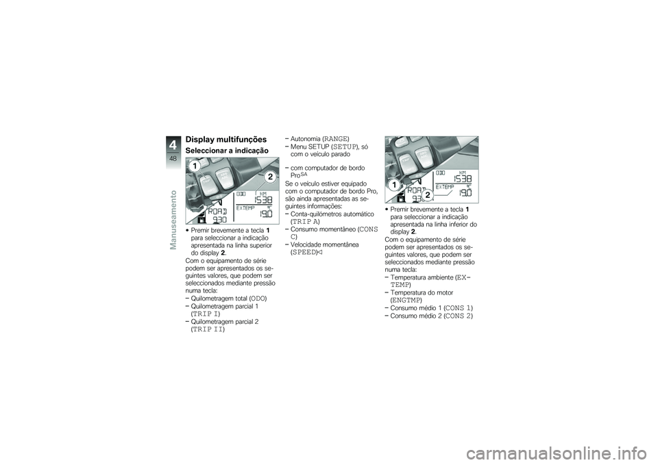 BMW MOTORRAD R 1200 GS 2012  Manual do condutor (in Portuguese) �2���,�!�\f�? ��%�!�&��=�%�\b����
�4��!�����
�\b�\f� �\f ��\b�	���\f�� �

�8��
��� ���
��
��
���
 � ��
�����
��� �\b�
��
������� � �������!�*���
�