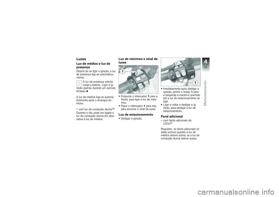 BMW MOTORRAD R 1200 GS 2012  Manual do condutor (in Portuguese) �A�%�(��
�A�%�( �	� ��3�	��
� � �!�%�( �	�
�,�����\b��\f
�<�
�
���\b ��
 �\b�
 ����� � �����!�*�� � ���\f��
 �
��
�\b�
��!� ������\b�
 �������������