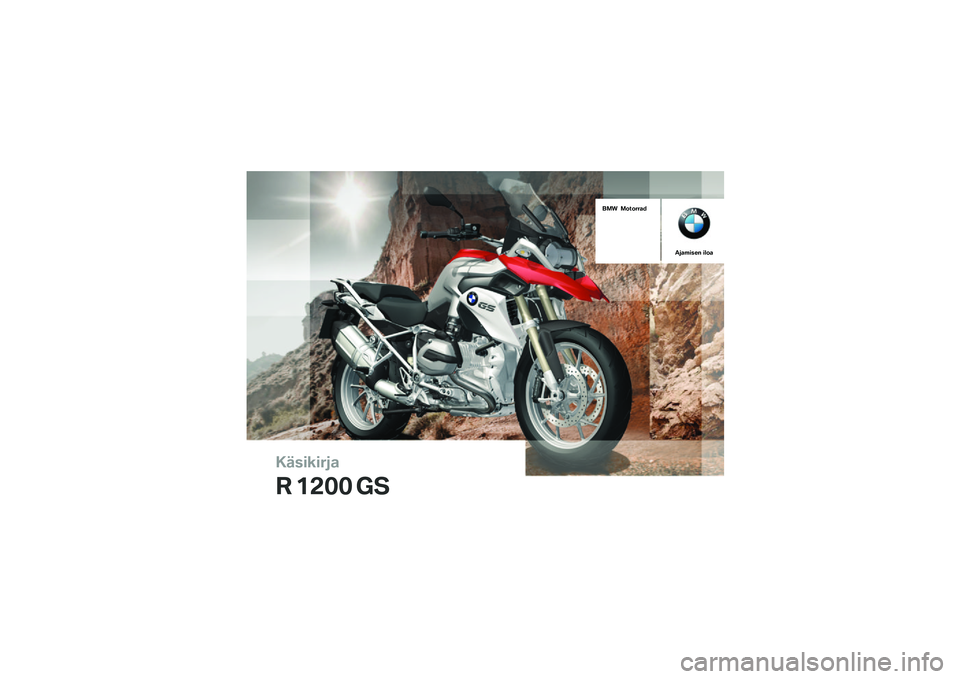 BMW MOTORRAD R 1200 GS 2012  Käsikirja (in Finnish) �����\b��	�
�
� �\f�
�� ��
��� �����	�	��
��
������ ���� 