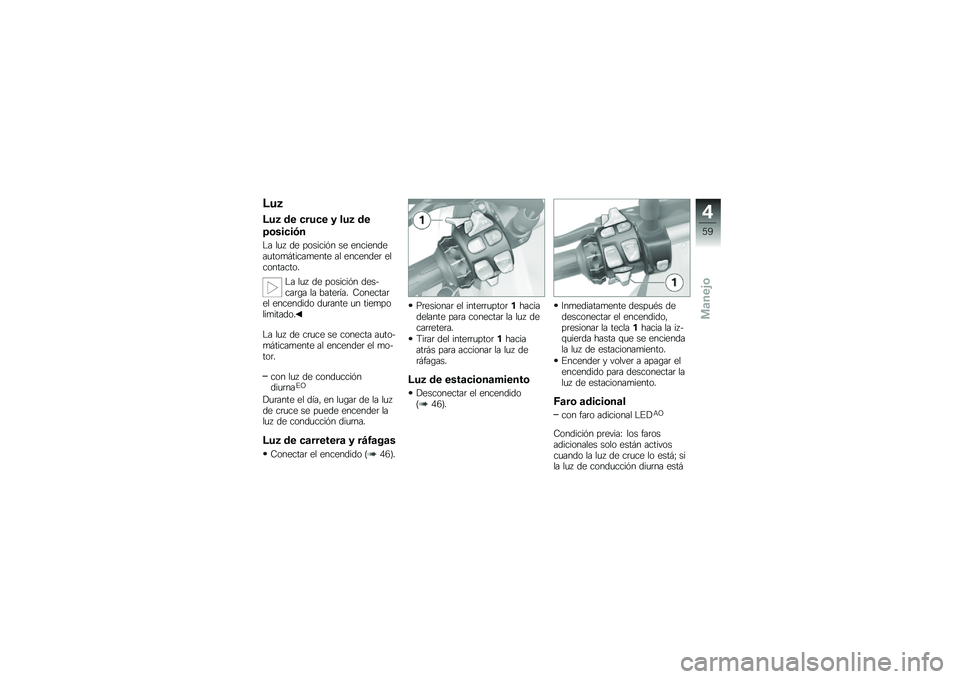 BMW MOTORRAD R 1200 GS 2013  Manual de instrucciones (in Spanish) �@��2
�@��2 �\b� ����� �3 ���2 �\b�
�8�	�����#�
�"� ��
� �� �������%� �� ����������
���
� �����
���� �� ��������	 �����������
�"� 