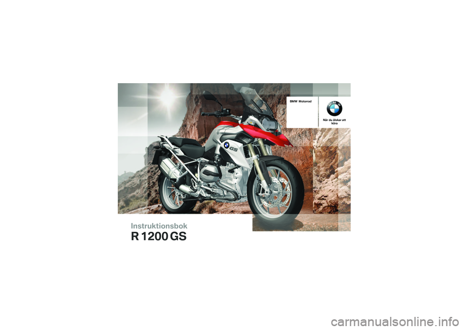 BMW MOTORRAD R 1200 GS 2013  Instruktionsbok (in Swedish) 