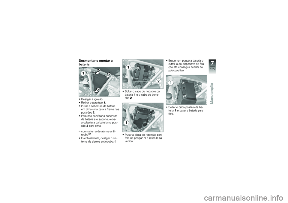 BMW MOTORRAD R 1200 GS 2013  Manual do condutor (in Portuguese) �2����
�\b�&�\f� � ��
�\b�&�\f� �\f
�6�\f�&����\f
�<�
�\b����� � �����!�*��
�D�
����� � �
����	��\b���
�8��>�� � ����
����� �� ����
����
� ���