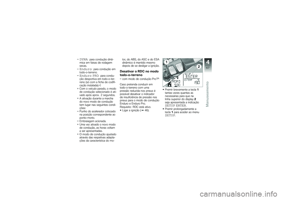BMW MOTORRAD R 1200 GS 2013  Manual do condutor (in Portuguese) �	�)���X �
��� ������!�*� ����#����� �
� �	���>��\b ��
 ������
��\b�
���\b�
��#�%�&��(�X �
��� ������!�*� �
����������
���
���
��#�%�&��( �