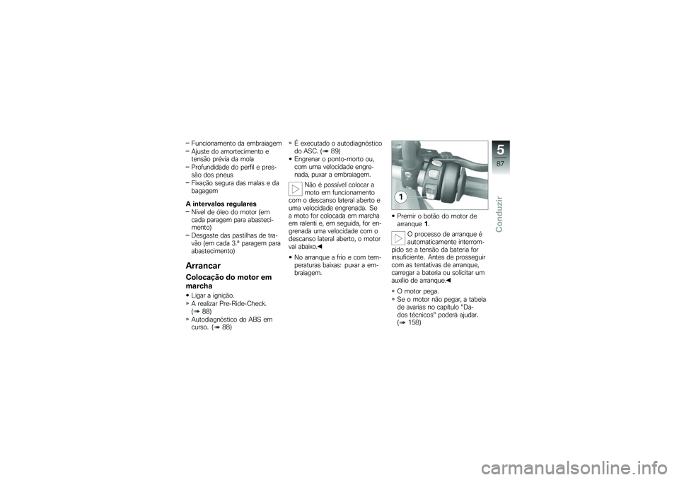 BMW MOTORRAD R 1200 GS 2013  Manual do condutor (in Portuguese) ����������
��� �� �
��������
�
�+�0��\b��
 �� ������
����
��� �
��
��\b�*� �
����� �� ����
�8���	��������
 �� �
�
��	�� �
 �
��
�\b��