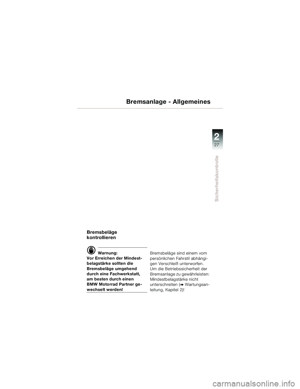 BMW MOTORRAD R 1150 R 2002  Betriebsanleitung (in German)  
	\b\b
28

 \b\f8\f-\b\b
 

 
\b=\f
	\b\b
\f \f 0
I\f3\f\f8

\b=	\f\b\b\f\f

 
\b=\f
 \f
