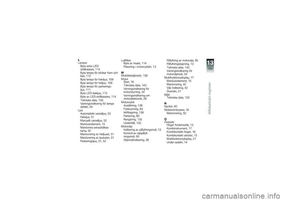 BMW MOTORRAD R 1200 GS 2014  Instruktionsbok (in Swedish) �;�#�\b��%�\f��� ��\b ��:���\b �#�<���
������\b�
��\b���! ���(
�� ��\b ��\b��%�\b ��� �"������ ���\b� �\f���"�\b��! ���7
�� ��\b ��\b��%�\b ��� ��\b��