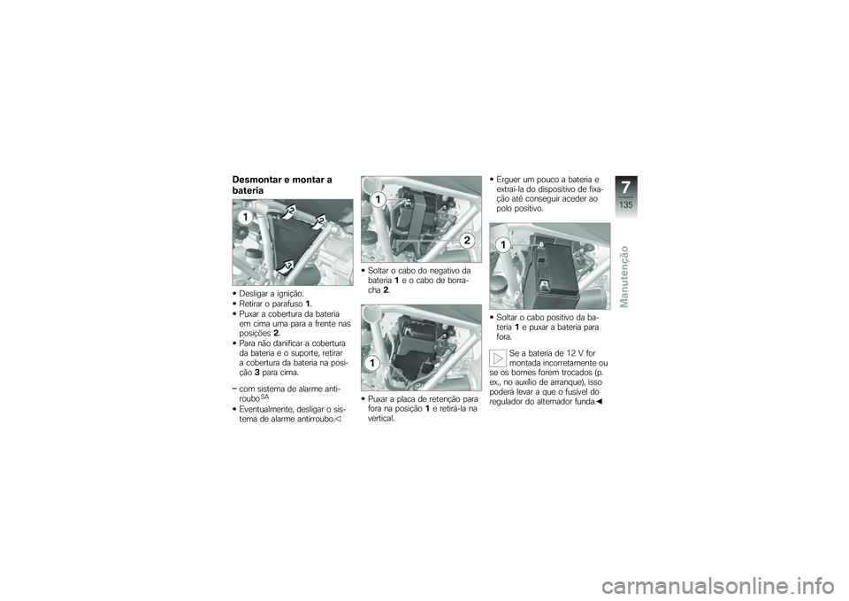 BMW MOTORRAD R 1200 GS 2014  Manual do condutor (in Portuguese) �6����
�\b��\f� � ��
�\b��\f� �\f
�9�\f�����\f
�;�
�\b����� � �����!�(��
�D�
����� � �
����	��\b��%�
�<��=�� � ����
����� �� ����
����
� ���