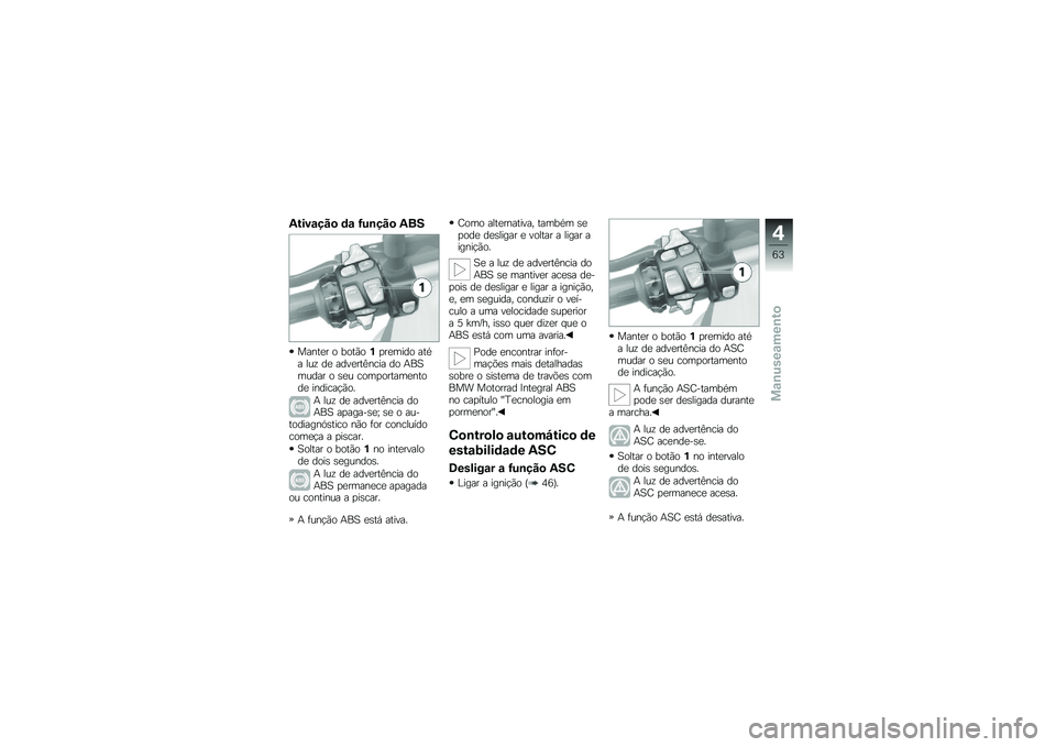 BMW MOTORRAD R 1200 GS 2014  Manual do condutor (in Portuguese) �4����\f���
 �	�\f �?��\b���
 �4��
�����
� � ����(��%�
��
���� ���*� ���\f ��
 ����
���?���� �� �+��B����� � �\b�
� ����
������
�����
 ��