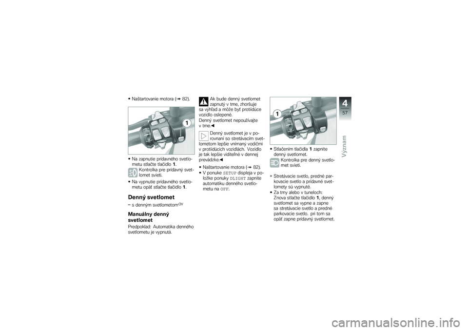 BMW MOTORRAD R 1200 GS 2014  Návod na používanie (in Slovak) �(�\f���\f�
����\f��� �����
�\f �D�4�?�F�
�(�\f ��\f������ ��
���\f���&�� �\b���������� �\b���\f�#�� ���\f�#����� �
�=����
����\f ��
� ��
���