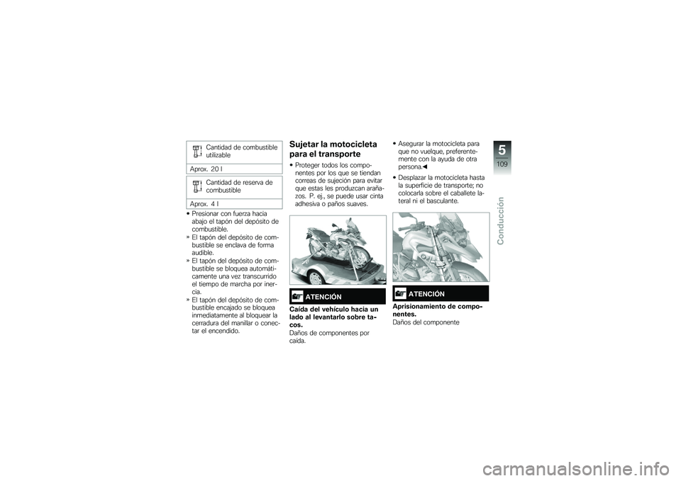 BMW MOTORRAD R 1200 GS 2015  Manual de instrucciones (in Spanish) �8������� �� ���
��
�������
����� ����
�+��	��)� �4�- �
�8������� �� �	����	�� �����
��
������
�+��	��)� �/ �
��	�������	 ��� ��
�