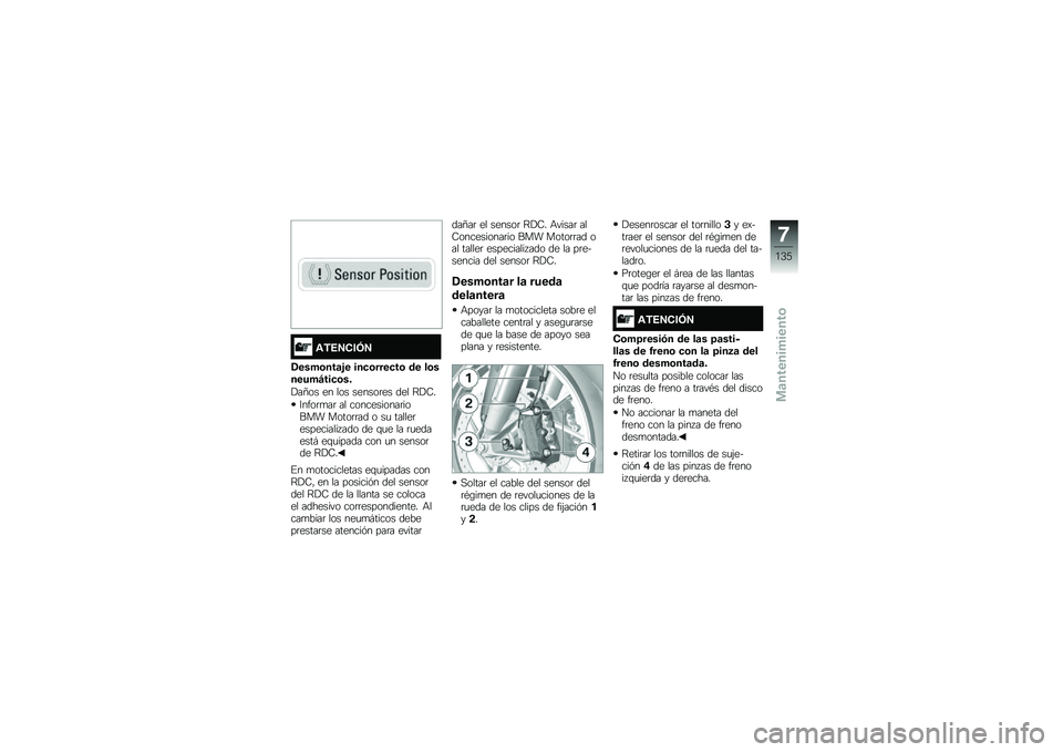 BMW MOTORRAD R 1200 GS 2015  Manual de instrucciones (in Spanish) �\f�*�4�5���6�5
�/����\b���	�&� ���
�\b����
��\b �� ��\b������A���
�\b��
�!��>�� �� ��� ������	�� ��� �:�!�8�
�7����	�
��	 �� �����������	�