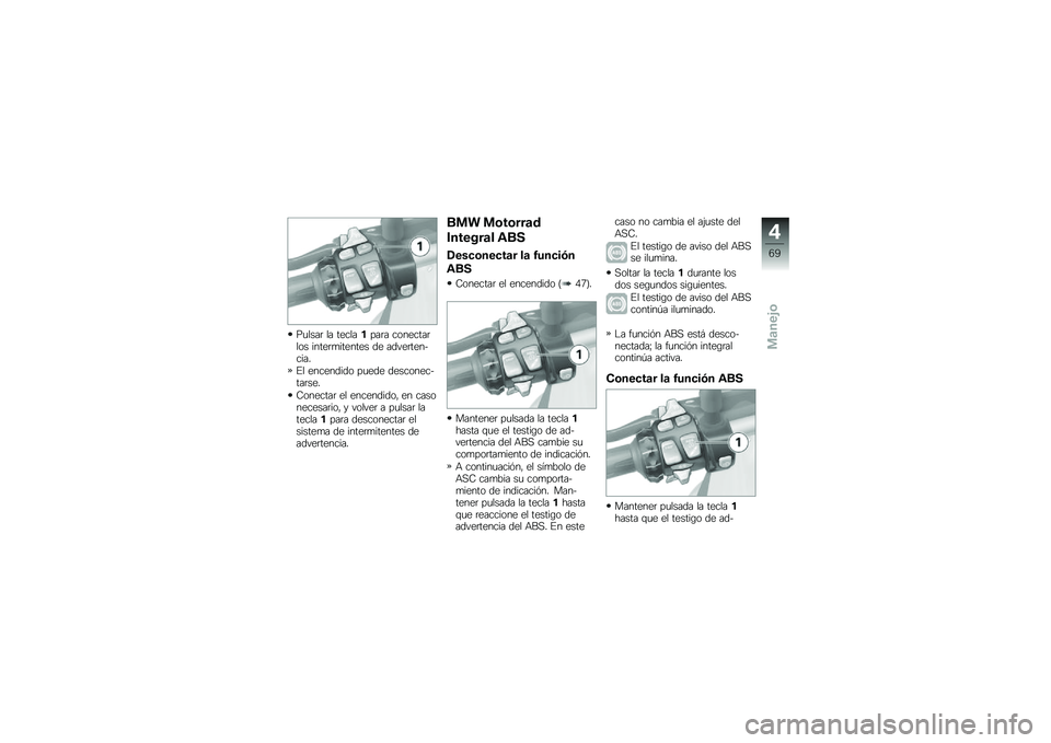 BMW MOTORRAD R 1200 GS 2015  Manual de instrucciones (in Spanish) ��
����	 �� ���������	� ��������	��� �����	�
������� �� �����	��������
�%� ��������� ��
��� ������������	���
�8������