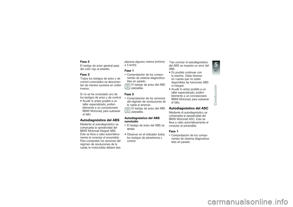 BMW MOTORRAD R 1200 GS 2015  Manual de instrucciones (in Spanish) �B�	�� �!
�%� ������\b� �� ����� �\b����	�� ������� �����	 �	��(� �� ��
��	�����
�B�	�� �$
�9���� ��� ������\b�� �� ����� � �����