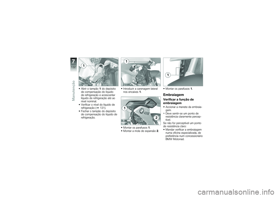 BMW MOTORRAD R 1200 GS 2015  Manual do condutor (in Portuguese) �+���� � ����
�(��%�� ��
�
�.�\b�����
 ����
�
��\b��!�(� �� ��� ������
 ��
�	����
���!�(� �
 ����
�\b��
������� ���� ��
 ��
�	����
���!�(� �