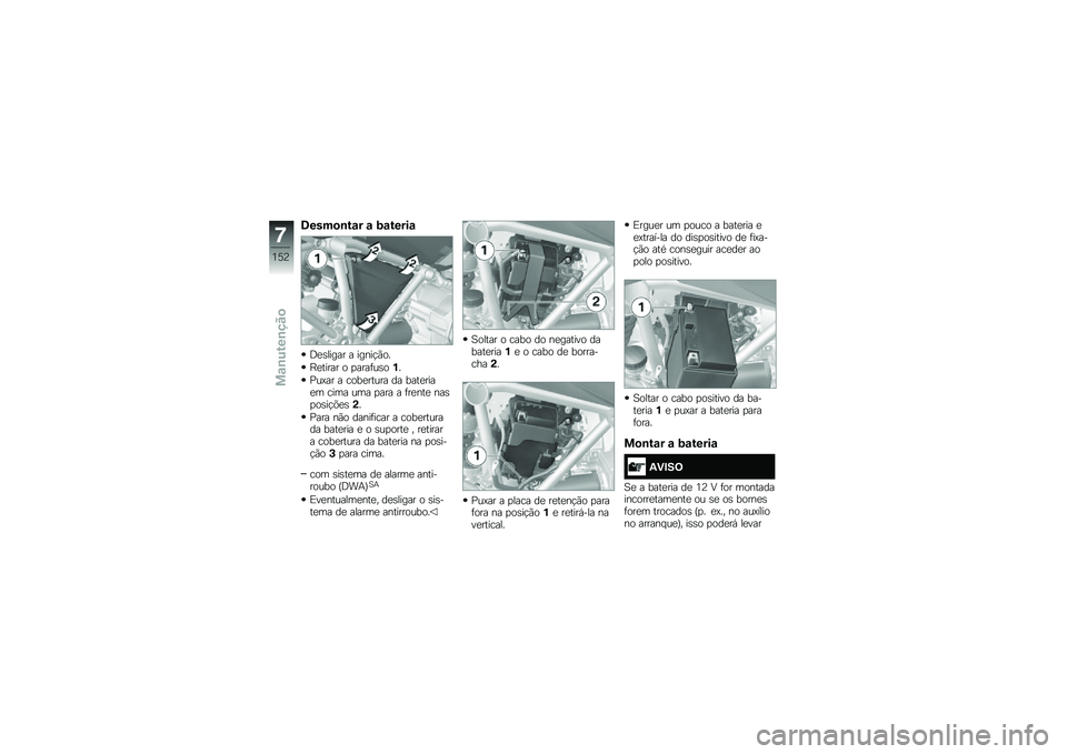 BMW MOTORRAD R 1200 GS 2015  Manual do condutor (in Portuguese) �6����
�\b��\f� �\f �9�\f�����\f
�<�
�\b����� � �����!�(��
�D�
����� � �
����	��\b��%�
�=��>�� � ����
����� �� ����
����
� ���� ��� �
���
