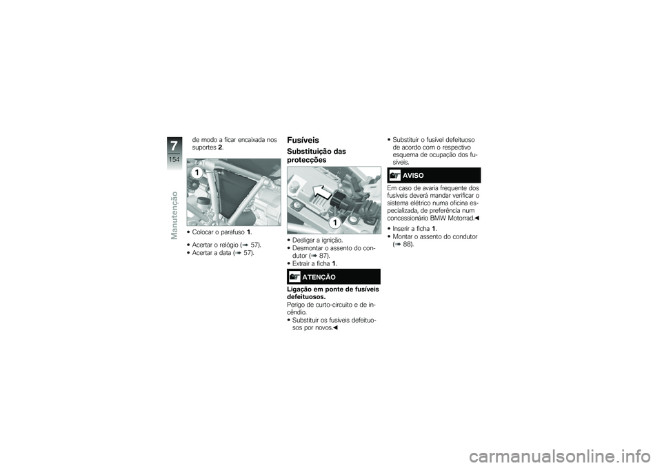BMW MOTORRAD R 1200 GS 2015  Manual do condutor (in Portuguese) ��
 ���� � �	���� �
�����>��� ���\b�\b��
����
�\b�(�
�F������ � �
����	��\b��%�
�+��
���� � ��
��.��� �R�6�;�S�
�+��
���� � ���� �R�6�;�S�
�