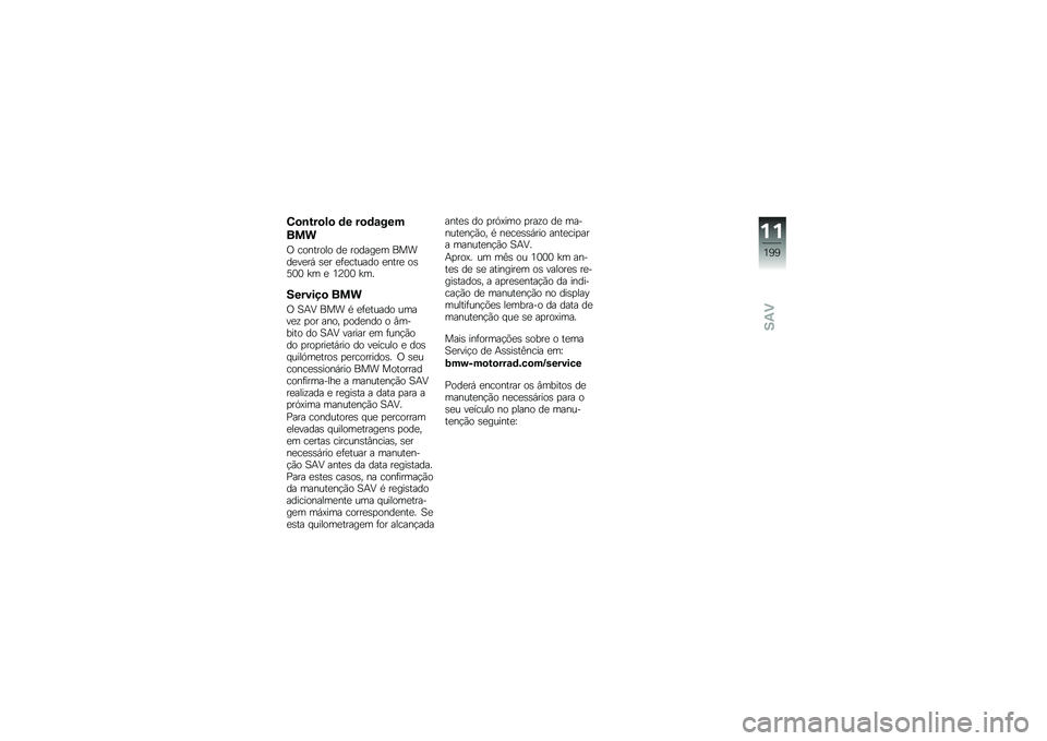 BMW MOTORRAD R 1200 GS 2015  Manual do condutor (in Portuguese) �-�
�\b���
��
 �	� ��
�	�\f���
���
�/ �������� ��
 ������
� �����
��
��, �\b�
� �
�	�
������ �
����
 ��\b�6�1�1 �[� �
 �2�9�1�1 �[��
�������
 ���