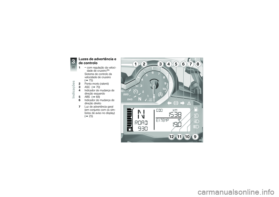 BMW MOTORRAD R 1200 GS 2015  Manual do condutor (in Portuguese) �H���� �	� �\f�	�����I�\b���\f �
�	� ��
�\b���
��

�%��� ��
�����!�(� �� ��
���������
 ��
 ����\f�
����B�+
�B��\b��
�� ��
 �������� ����
��