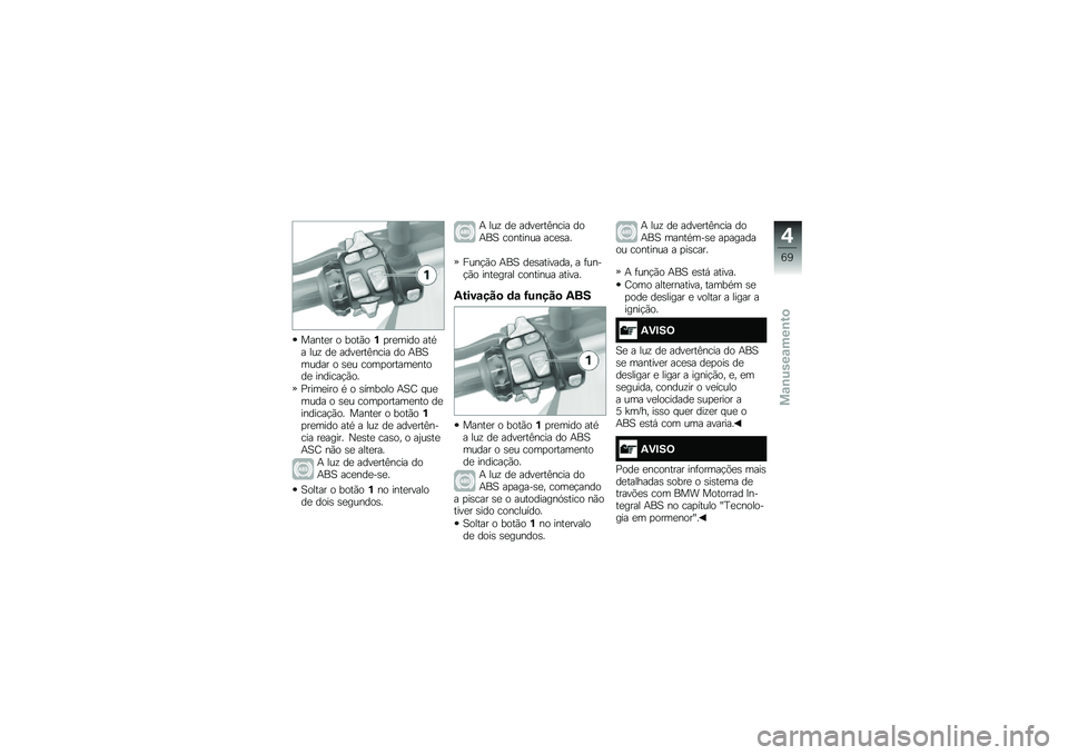 BMW MOTORRAD R 1200 GS 2015  Manual do condutor (in Portuguese) �����
� � ����(��%�
��
���� ���*� ���\f ��
 ����
���@���� �� �+��B����� � �\b�
� ����
������
�����
 �������!�(��
�=����
��� �* � �\b�