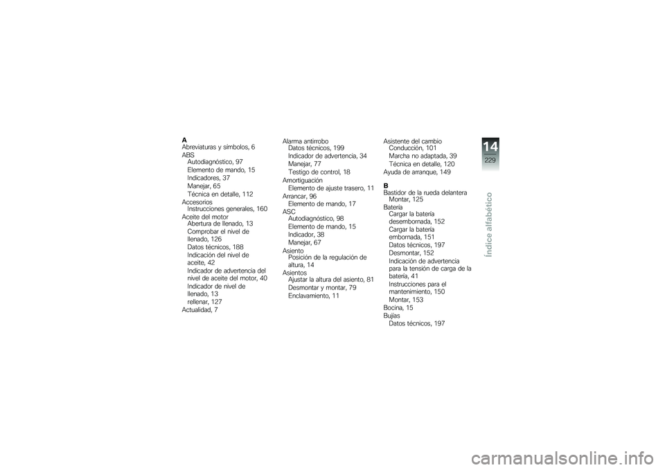 BMW MOTORRAD R 1200 GS 2016  Manual de instrucciones (in Spanish) �\f�+��	������
�	�� � ���
������" �5
�+��,�+�
������\b��&������" �A�6
�%���
���� �� �
�����" �/�3
�7��������	���" �2�6
�����(��	�" �5�3
�9�*���