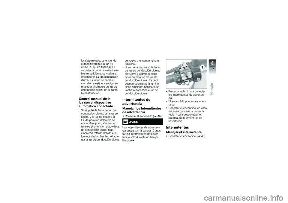 BMW MOTORRAD R 1200 GS 2016  Manual de instrucciones (in Spanish) ���	 �����	�
������" �� ����������
���
�#�����
���� �� ��
�  ����	�
�� �=�� ��(��" �� ��-������>� �,��� ������� �
� ��
�
�������