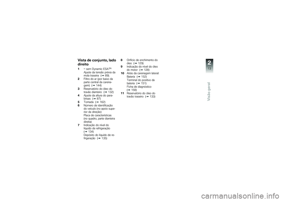 BMW MOTORRAD R 1200 GS 2016  Manual do condutor (in Portuguese) �)����\f �	� ��
�\b�.��\b��
�F ��\f�	�

�	������

�%�\b�
� �<�B����� �)�1�+�1�+
�+�2��\b��
 �� ��
��\b�(� �
��*��� ������ ����\b�
��� �H�6�J�I�
�(������