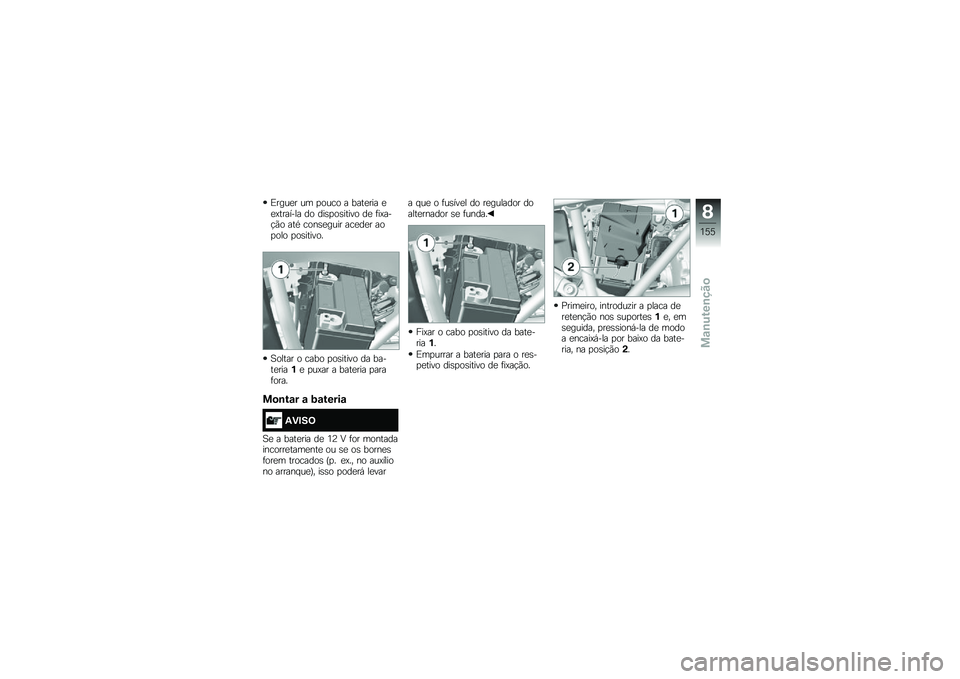 BMW MOTORRAD R 1200 GS 2016  Manual do condutor (in Portuguese) �)����
� �� �
���� � ����
��� �
�
�=������� �� ���\b�
��\b����� ��
 �	��=���!�(� ���* ����\b�
���� ���
��
� ���
��� �
��\b������
�1���