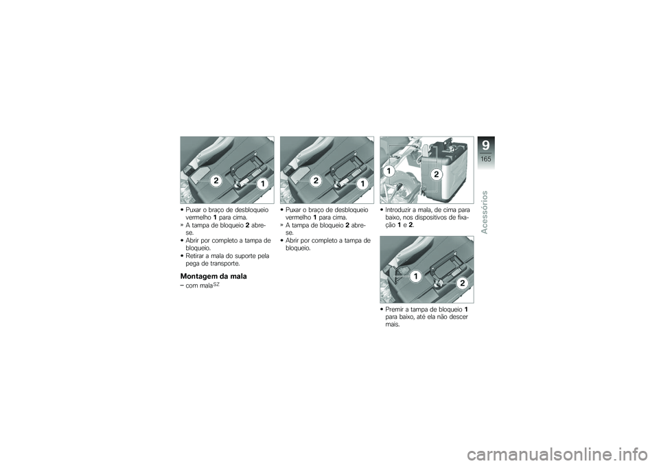 BMW MOTORRAD R 1200 GS 2016  Manual do condutor (in Portuguese) �%��=�� � ����!� ��
 ��
�\b���� ��
����
���
����%�
��� �����
�+ ����
� ��
 ���� ��
���(����
��\b�
�
�+���� �
�� ����
��
�� � ����
� ��
�