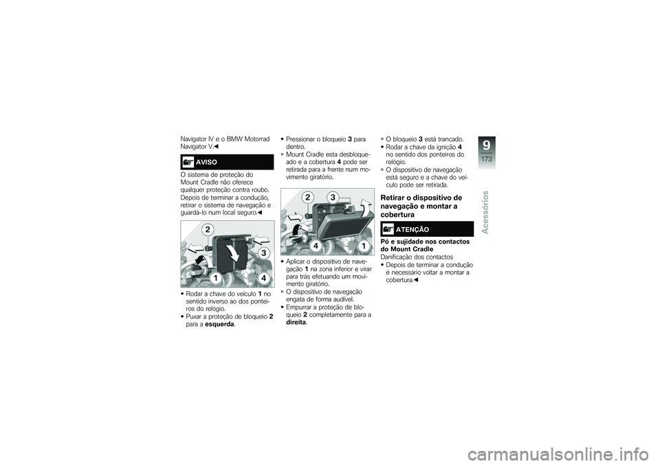 BMW MOTORRAD R 1200 GS 2016  Manual do condutor (in Portuguese) �0�������� �>�: �
 � ��� ���������0�������� �:�
�-�)�#��<
�/ �\b��\b��
�� ��
 �
����
�!�(� ������� �E�����
 ��(� ��	�
��
��
� ���� ��
� �
�