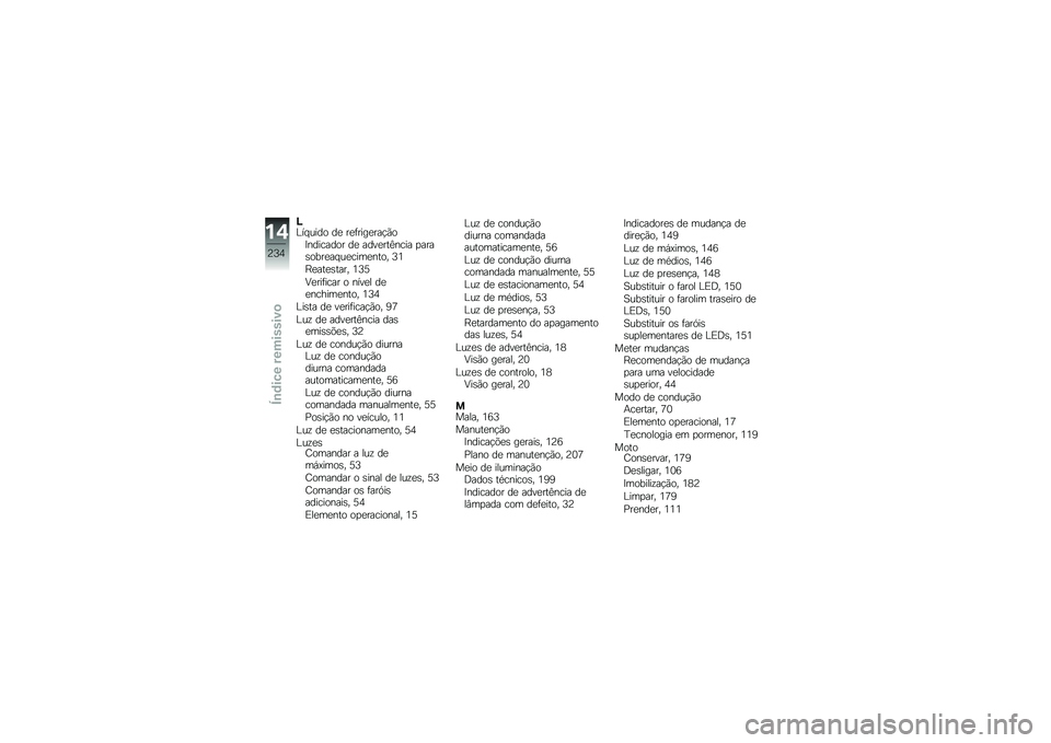 BMW MOTORRAD R 1200 GS 2016  Manual do condutor (in Portuguese) �H�?�� ���� ��
 ��
�	����
���!�(��>�������� ��
 ����
���@���� �
����\b����
�� ��
����
���� �7�4
�C�
���
�\b���� �4�7�8
�:�
���	���� � ����