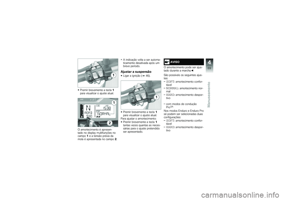 BMW MOTORRAD R 1200 GS 2016  Manual do condutor (in Portuguese) �%��
��� ���
��
��
���
 � ��
����%�
��� ���\b�����\f�� � ��2��\b��
 ������
�/ ������
����
��� �* ��
��
�\b�
������ �� ���\b�
���B �����
