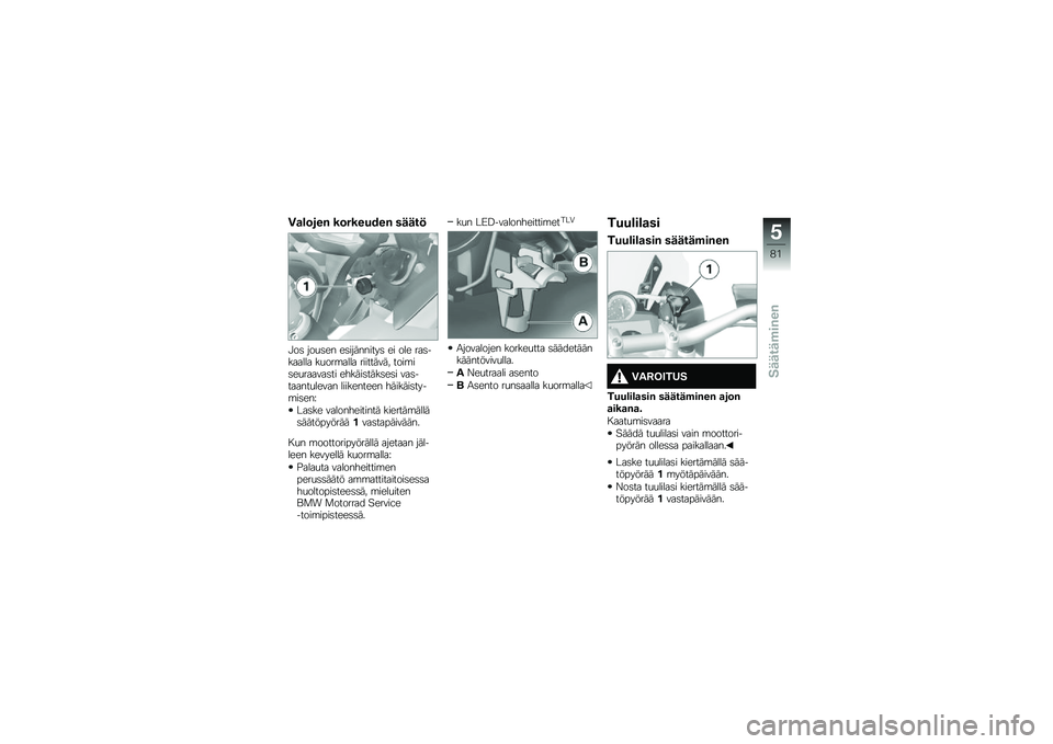 BMW MOTORRAD R 1200 GS 2016  Käsikirja (in Finnish) �4�
�\b�	���% ��	�����*��% �����!
�!��	 ���
�	�� ��	���������	 �� ��� ���	������� ��
���\b���� ��������� ����\b��	��
������	�� ���