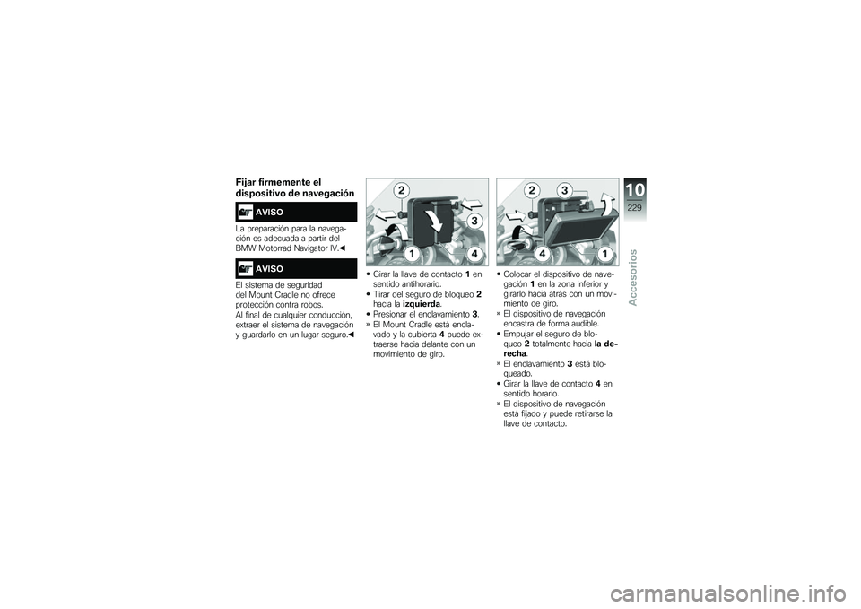 BMW MOTORRAD R 1250 GS 2019  Manual de instrucciones (in Spanish) �+��&�	� �3��������� ��
����>�\b������\b �� ��	����	�
��.�
�\f�"���9
�$� ��	����	����&� ���	� �� �����\b�����&� �� �����
��� � ���	��