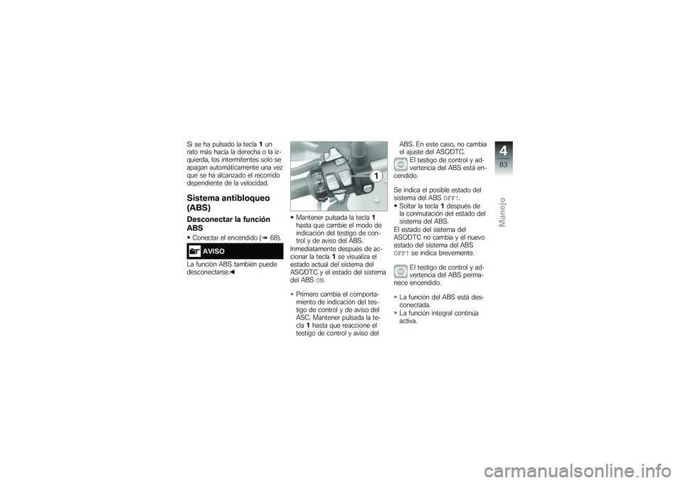 BMW MOTORRAD R 1250 GS 2019  Manual de instrucciones (in Spanish) �,� �� �� ��
����� �� �������
��	��� �
�#� ����� �� ���	���� � �� �� ��\f�
���	���" ��� �����	�
������� ���� ������\b�� ��
���