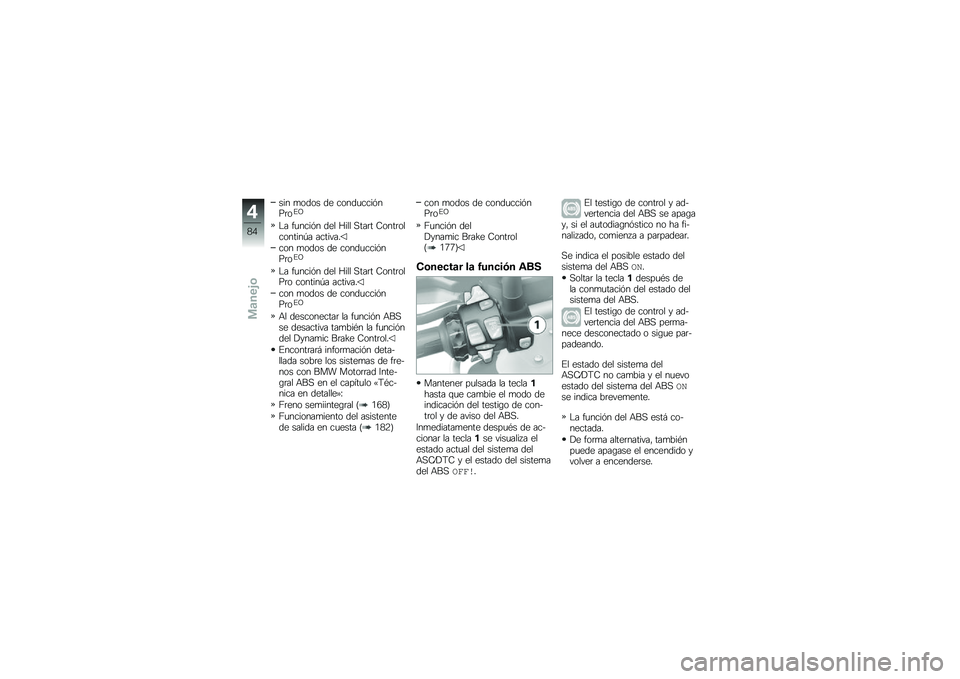 BMW MOTORRAD R 1250 GS 2019  Manual de instrucciones (in Spanish) ��� �
���� �� �����
����&���	��%�C
�$� ��
����&� ��� �I��� �,���	� �7����	���������-� �������
��� �
���� �� �����
����&���	��%�C