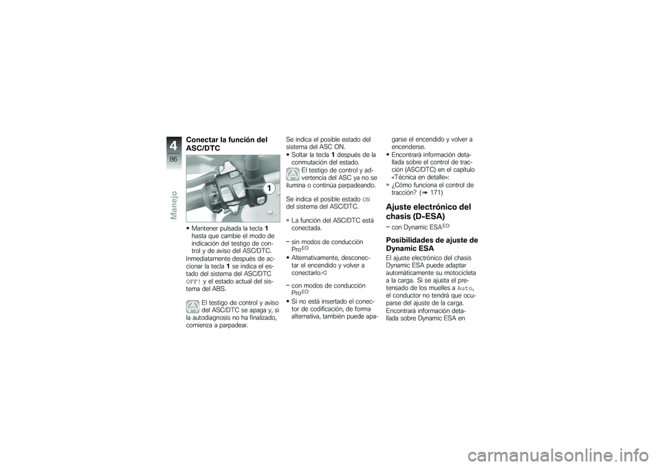 BMW MOTORRAD R 1250 GS 2019  Manual de instrucciones (in Spanish) �-�\b���
��	� ��	 �3���
��.� ���
�\f��-�@�1�*�-
��������	 ��
����� �� ����������� �\f�
� ���
��� �� �
��� �����������&� ��� ������\