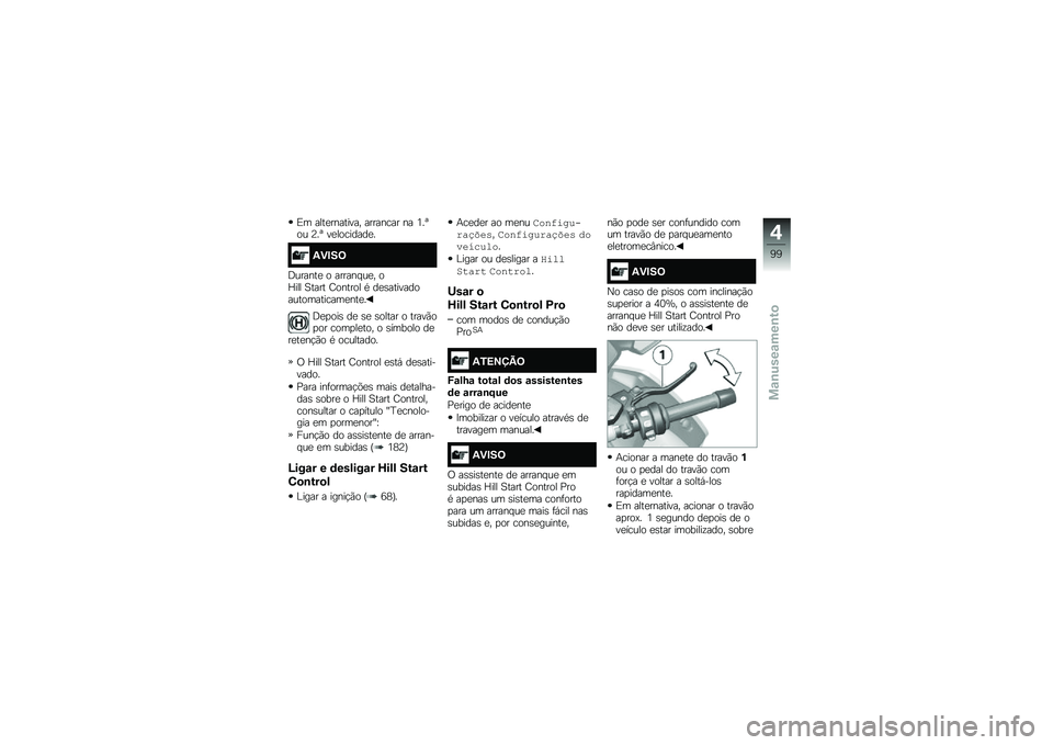 BMW MOTORRAD R 1250 GS 2019  Manual do condutor (in Portuguese) �)� ����
�������� �������� �� �4��N�� �>��N ��
��������
�
�2�)�#��=
�:������
 � ������ ��
� ��S��� �1���� �;������ �* ��
�\b������