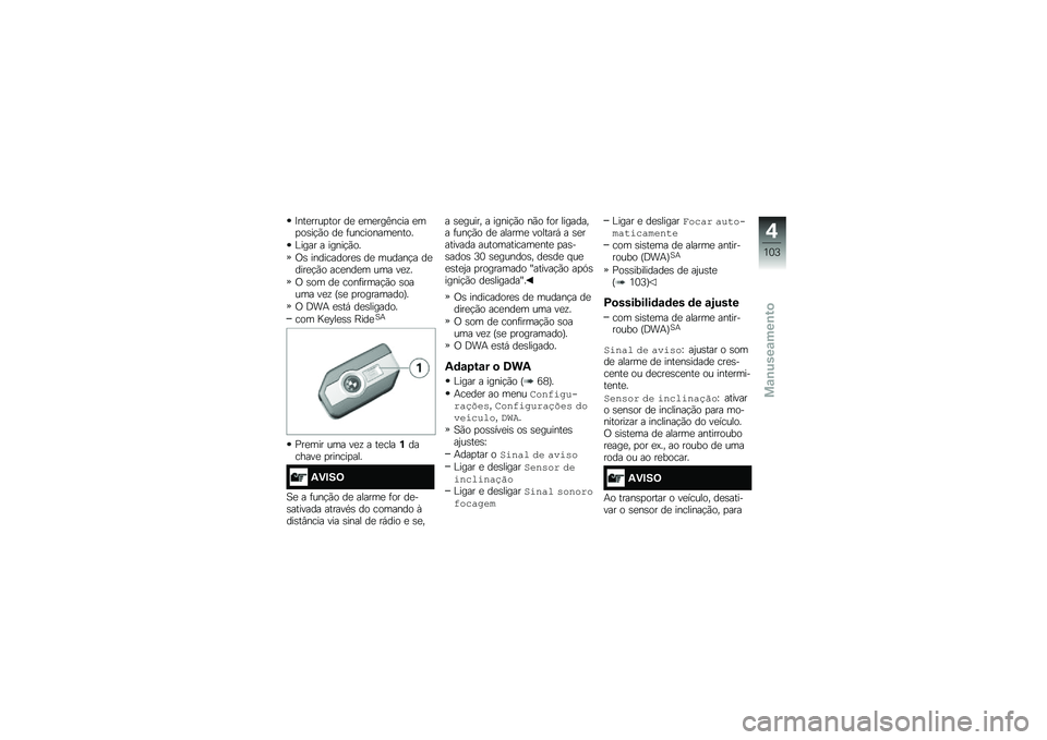 BMW MOTORRAD R 1250 GS 2019  Manual do condutor (in Portuguese) �A���
����
��� ��
 �
��
���<���� �
��
��\b��!�(� ��
 �	���������
����
�C���� � �����!�(��
�/�\b ����������
�\b ��
 ������!� ��
����
�!�(