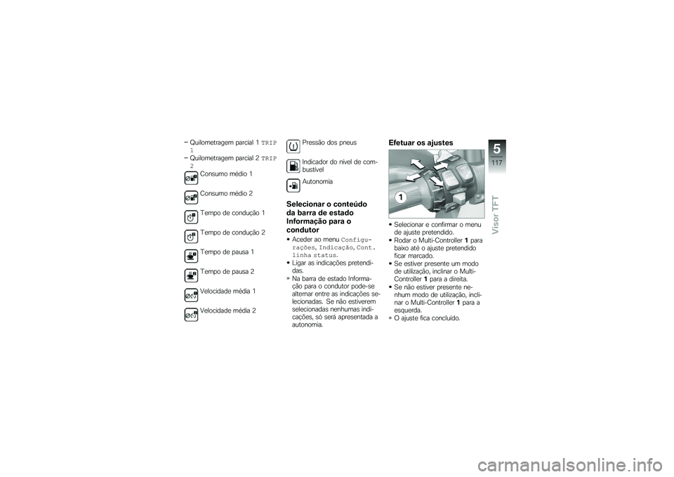 BMW MOTORRAD R 1250 GS 2019  Manual do condutor (in Portuguese) �V������
�����
� �
������ �4��2�C�0�J
�V������
�����
� �
������ �>��2�C�0�K
�;���\b��� ��*��� �4
�;���\b��� ��*��� �>
�D�
��
� ��
 ������!�(